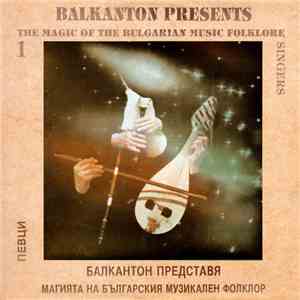 Various - Balkanton Presents The Magic Of The Bulgarian Music Folklore 1, S ...