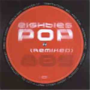 Various - Eighties Pop (Remixed)