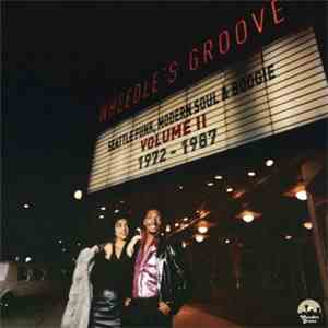 Various - Wheedle's Groove Volume II: Seattle Funk, Modern Soul And Boogie ...