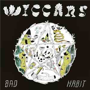 Wiccans - Bad Habit