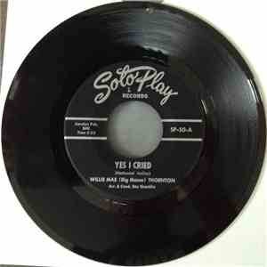 Willie Mae (Big Mama) Thornton - Yes I Cried
