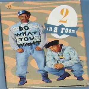 2 In A Room - Do What You Want