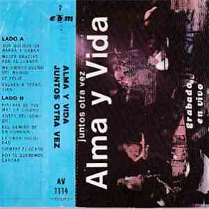 Alma Y Vida - Juntos Otra Vez