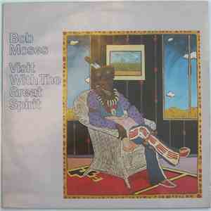 Bob Moses - Visit With The Great Spirit