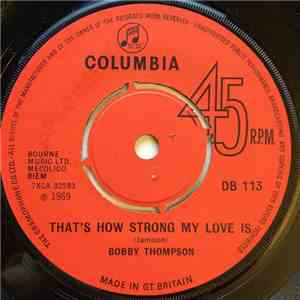 Bobby Thompson - That's How Strong My Love Is