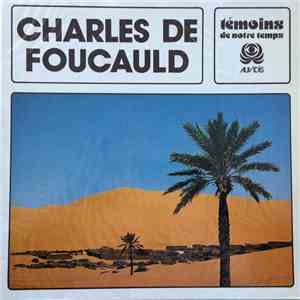 Charles Eugène de Foucauld - Témoins de Notre Temps