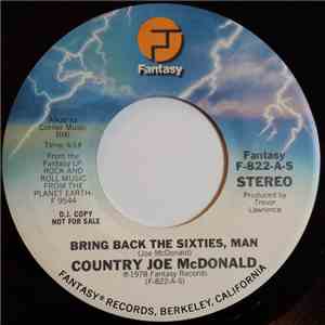 Country Joe McDonald - Bring Back The Sixties, Man