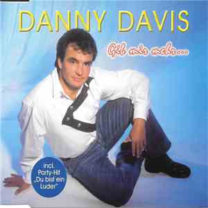 Danny Davis - Gib Mir Mehr...