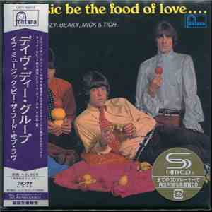 Dave Dee, Dozy, Beaky, Mick & Tich - If Music Be The Food Of Love... Then P ...