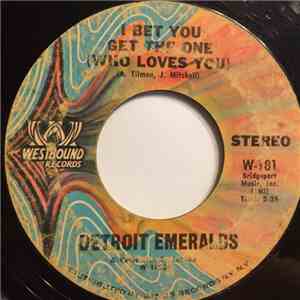 Detroit Emeralds - I Bet You Get The One (Who Loves You) / Wear This Ring ( ...