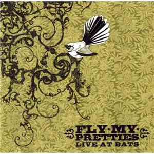 Fly My Pretties - Live At Bats