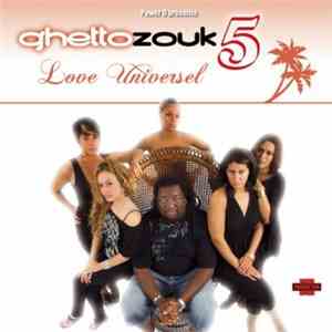 Ghetto Zouk 5 - Love Universel
