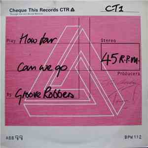 Groove Robbers - How Far Can We Go