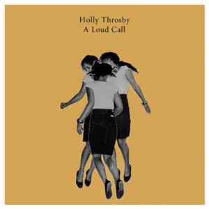 Holly Throsby - A Loud Call