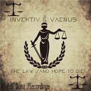 Invektiv & Vaenus - The Law / And Hope To Die