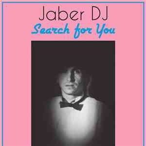 Jaber DJ - Search For You