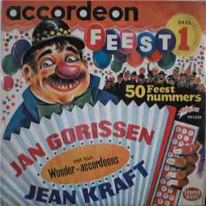 Jan Gorissen / Jean Kraft - Accordeon Feest Deel 1 - 50 Feestnummers