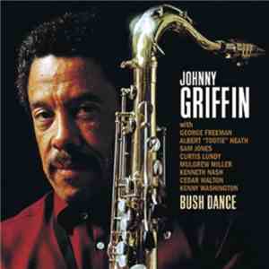 Johnny Griffin - Bush Dance