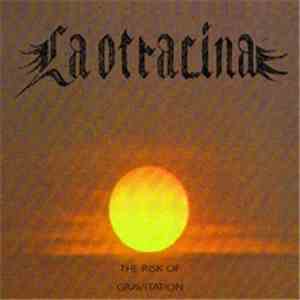 La Otracina - The Risk Of Gravitation