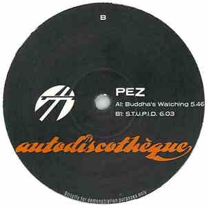 Pez - Buddha's Watching / S.T.U.P.I.D.