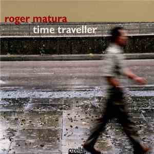 Roger Matura - Time Traveller