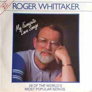 Roger Whittaker - My Favourite Love Songs
