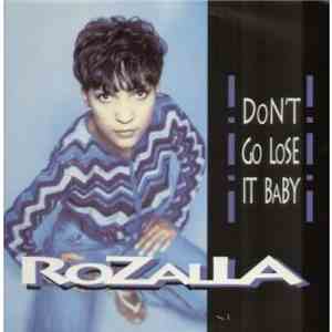 Rozalla - Don't Go Lose It Baby