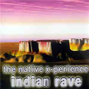 The Native X-Perience - Indian Rave