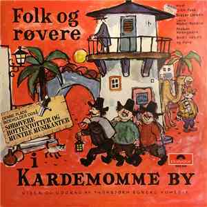 Various - Folk Og Røvere I Kardemomme By / Sørøvere, Hottentotter Og Muntre ...