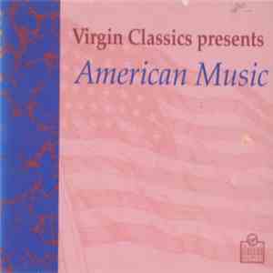 Various - Virgin Classics Presents American Music