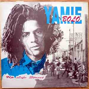 Yamie Bolo - Up Life Street