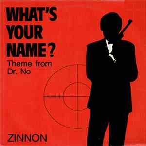 Zinnon - What's Your Name (Theme From Dr. No)