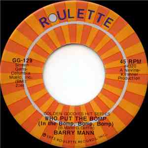 Barry Mann / Brian Hyland - Who Put The Bomp (In The Bomp, Bomp, Bomp) / Se ...