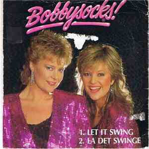 Bobbysocks! - Let It Swing / La Det Swinge