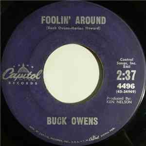 Buck Owens - Foolin' Around / High As The Mountains