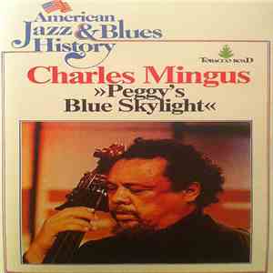 Charles Mingus - Peggy's Blue Skylight