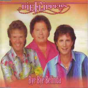 Die Flippers - Bye Bye Belinda