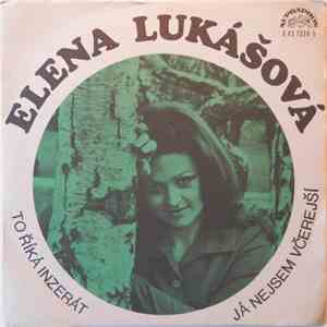 Elena Lukášová - To Říká Inzerát / Já Nejsem Včerejší