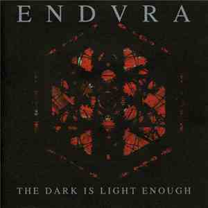 Endvra - The Dark Is Light Enough