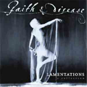Faith & Disease - Lamentations: A Collection