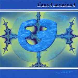 Faust Project - Morpheus In Tranceunderworld