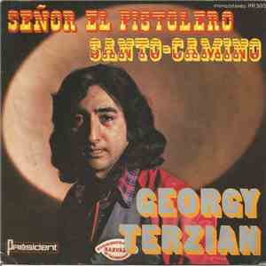 Georgy Terzian - Señor El Pistolero / Santo-Camino