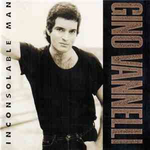 Gino Vannelli - Inconsolable Man