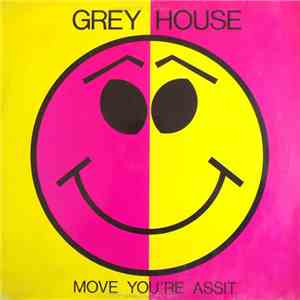 Grey House - Move You're Assit