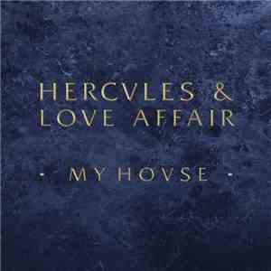 Hercules & Love Affair - My House