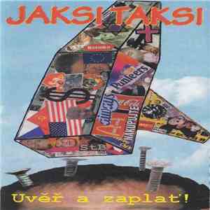 Jaksi Taksi - Uvěř A Zaplať!