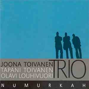 Joona Toivanen Trio - Numurkah