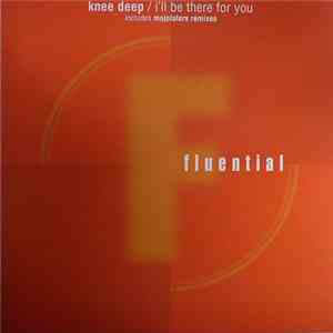 Knee Deep - I'll Be There For You
