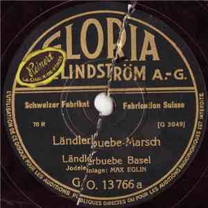 Ländlerbuebe Basel - Ländlerbuebe-Marsch / Loss D'Meitli Lo Goh