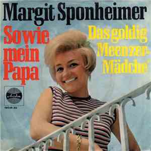 Margit Sponheimer - So Wie Mein Papa